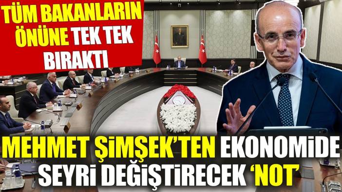 Mehmet Şimşek’ten ekonomide seyri değiştirecek not: Tüm bakanların önüne tek tek bıraktı
