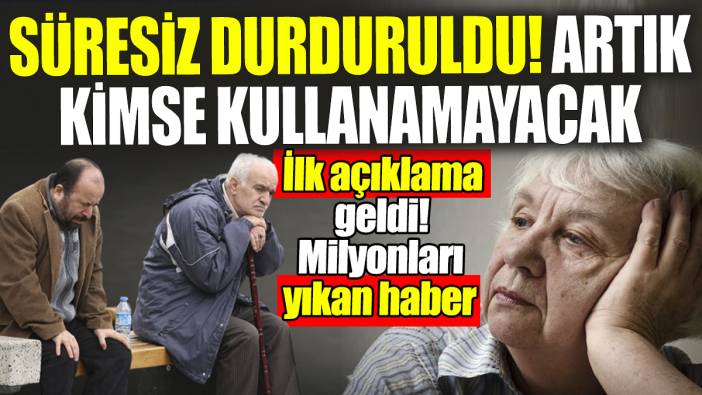 Süresiz durduruldu artık kimse kullanamayacak: İlk açıklama geldi