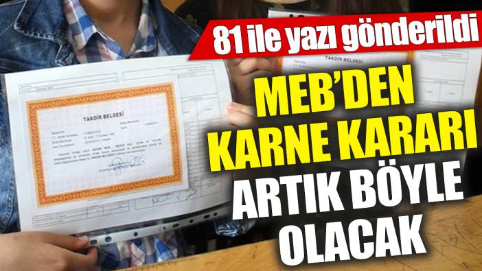 MEB’den karne kararı ’81 ile yazı gönderildi’ Artık böyle olacak