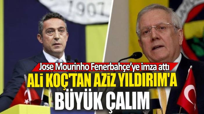 Ali Koç'tan Aziz Yıldırım'a büyük çalım: Jose Mourinho Fenerbahçe’ye imza attı