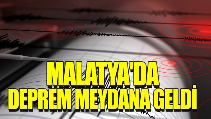 Malatya'da deprem meydana geldi