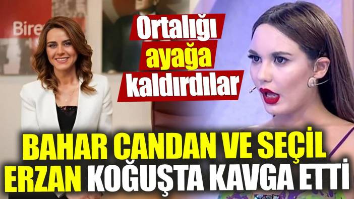 Bahar Candan ve Seçil Erzan koğuşta kavga etti ‘Ortalığı ayağa kaldırdılar’