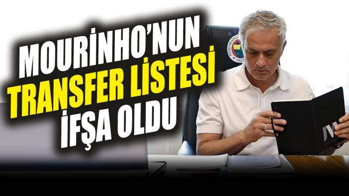 Mourinho'nun transfer listesi ifşa oldu