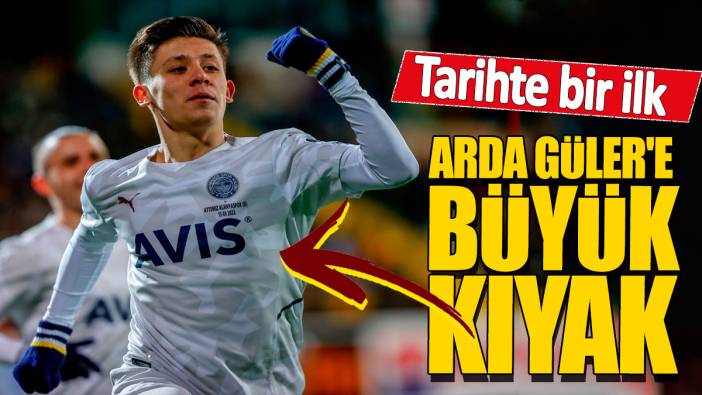 Arda Güler'e büyük kıyak! Tarihte bir ilk