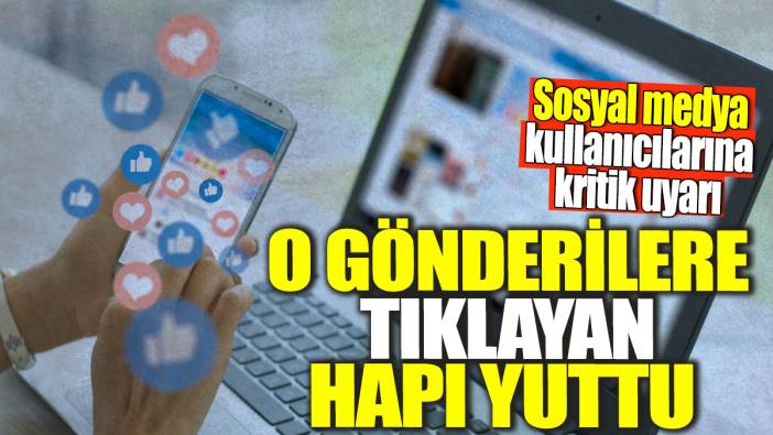 Sosyal medya kullanıcılarına kritik uyarı! O gönderilere tıklayan hapı yuttu