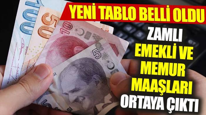 Emekli ve memur maaşları ortaya çıktı: Yeni tablo belli oldu