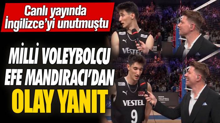 Milli voleybolcu Efe Mandıracı’dan olay yanıt! Canlı yayında İngilizce’yi unutmuştu