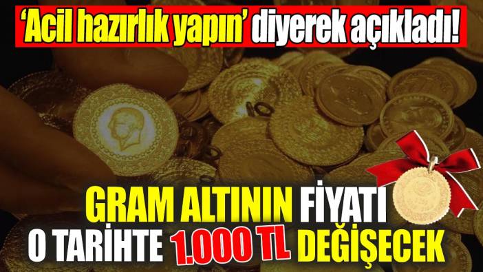 İslam Memiş 'Acil hazırlık yapın' diyerek açıkladı: Gram altının fiyatı 1.000 TL değişecek