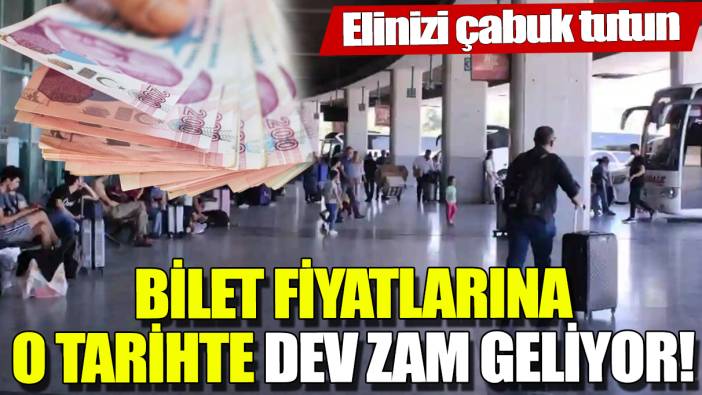 Bilet fiyatlarına o tarihte dev zam geliyor! Elinizi çabuk tutun