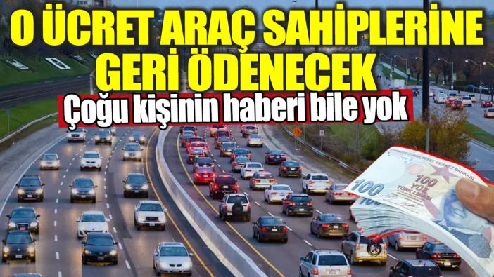 O ücret araç sahiplerine geri ödenecek! Çoğu kişinin haberi bile yok