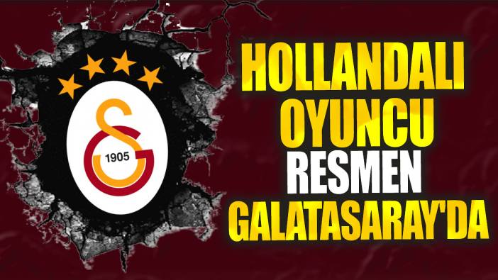 Hollandalı oyuncu resmen Galatasaray'da