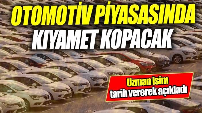 Otomotiv piyasasında kıyamet kopacak ‘Uzman isim tarih vererek açıkladı'