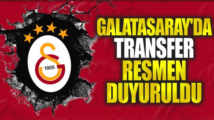 Galatasaray'da transfer resmen duyuruldu