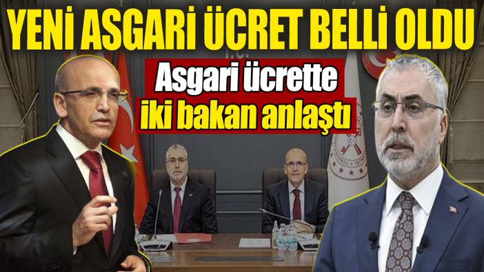 Asgari ücrette iki bakan anlaştı. Yeni asgari ücret belli oldu
