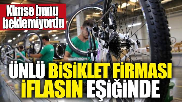 Ünlü bisiklet firması iflasın eşiğinde: Kimse bunu beklemiyordu
