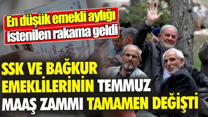 SSK ve Bağkur emeklilerinin temmuz maaş zammı tamamen değişti ‘En düşük emekli aylığı istenilen rakama geldi'