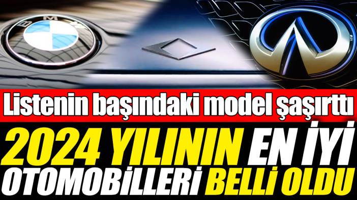 2024 yılının en iyi otomobili belleri oldu! Listenin başındaki model şaşırttı