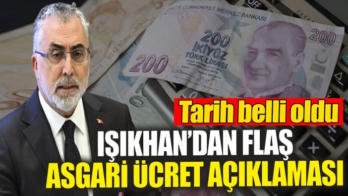 Asgari ücret ile ilgili Bakan Işıkhan'dan son dakika açıklaması. Tarih belli oldu