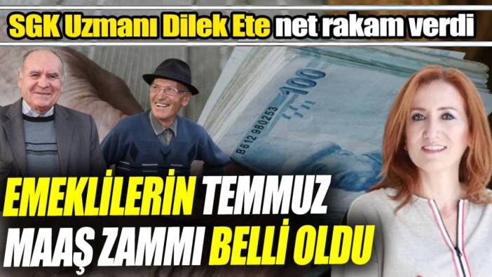 SGK Uzmanı Dilek Ete net rakam verdi ‘Emeklilerin Temmuz maaş zammı belli oldu’