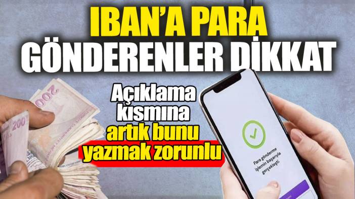 IBAN'a para gönderenler dikkat! Açıklama kısmına artık bunu yazmak zorunlu
