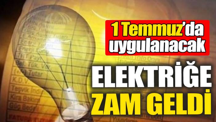 Son dakika... Elektriğe zam geldi
