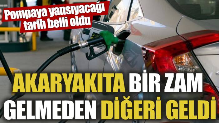 Akaryakıta bir zam gelmeden diğeri geldi! Pompaya yansıyacağı tarih belli oldu