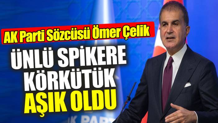 AK Parti Sözcüsü Ömer Çelik ünlü spikere körkütük aşık oldu