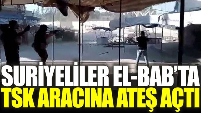 Suriyeliler El-Bab’ta TSK aracına ateş açtı