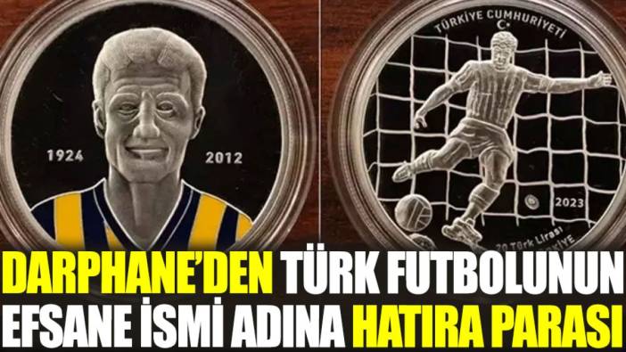 Darphane’den Türk futbolunun efsane ismi adına hatıra parası