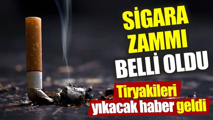 Sigara zammı belli oldu! Tiryakileri yıkacak haber geldi