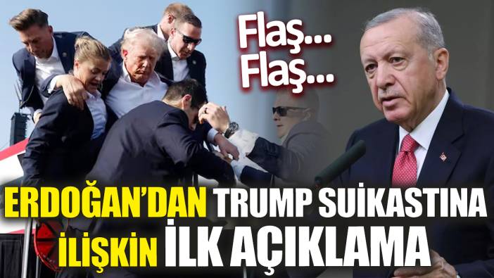 Cumhurbaşkanı Erdoğan’dan Trump suikastına ilişkin ilk açıklama