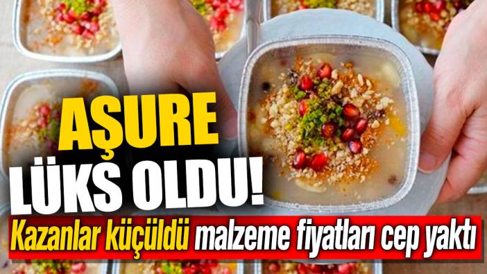Aşure lüks oldu! Kazanlar küçüldü malzeme fiyatları cep yaktı