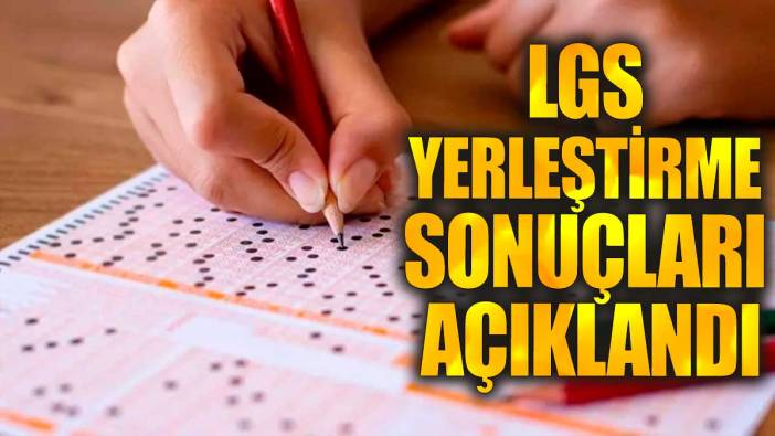 Son dakika... LGS sonuçları açıklandı