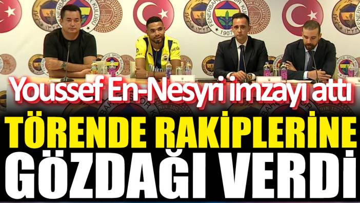 Youssef En-Nesyri imzayı attı! Törende rakiplerine gözdağı verdi