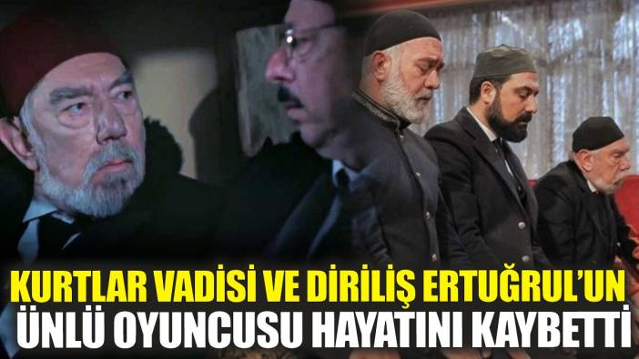 Kurtlar Vadisi ve Diriliş Ertuğrul'un ünlü oyuncusu Salahsun Hekimoğlu yaşamını yitirdi