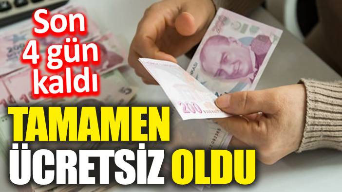 Tamamen ücretsiz oldu! Son 4 gün kaldı