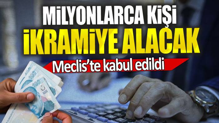 Milyonlarca kişi ikramiye alacak: Meclis’te kabul edildi