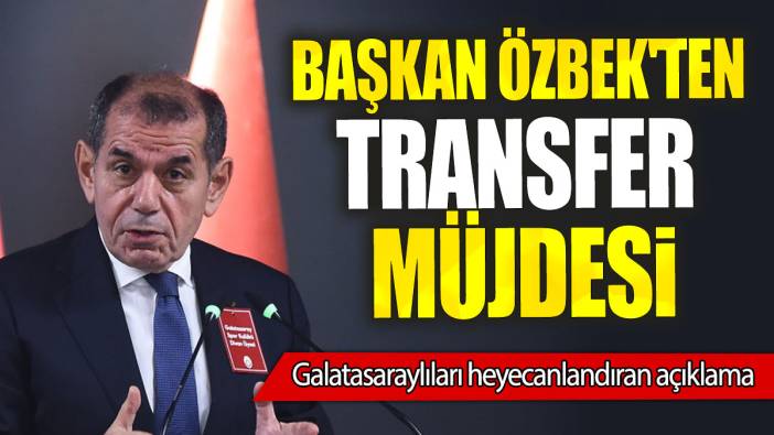 Dursun Özbek'ten transfer müjdesi: Galatasaraylıları heyecanlandıran açıklama