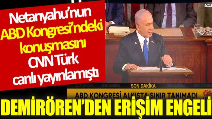 Demirören Netanyahu'nun konuşmasını eleştiren habere erişim engeli getirtti