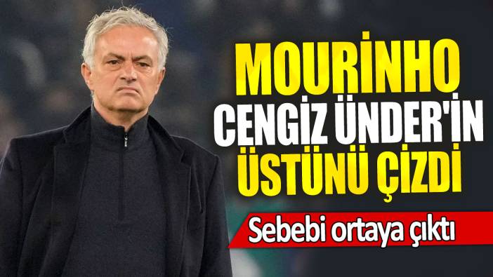 Jose Mourinho, Cengiz Ünder'in üstünü çizdi: Sebebi ortaya çıktı