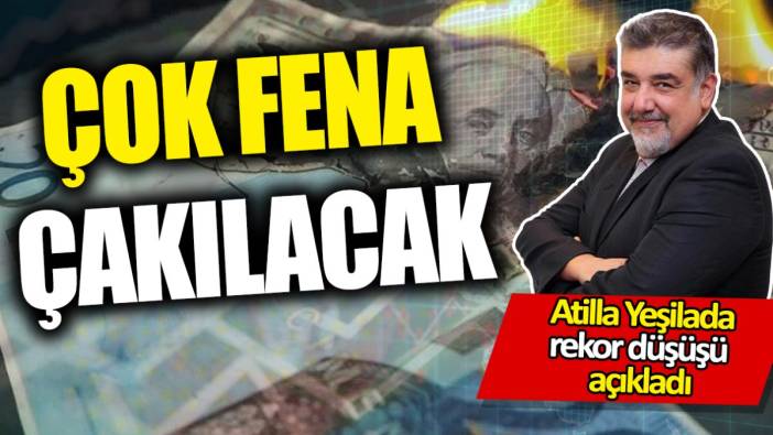 Atilla Yeşilada: Çok fena çakılacak