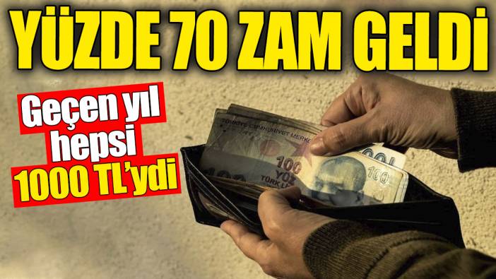Yüzde 70 zam geldi. Geçen yıl 1000 TL'ye satılıyordu