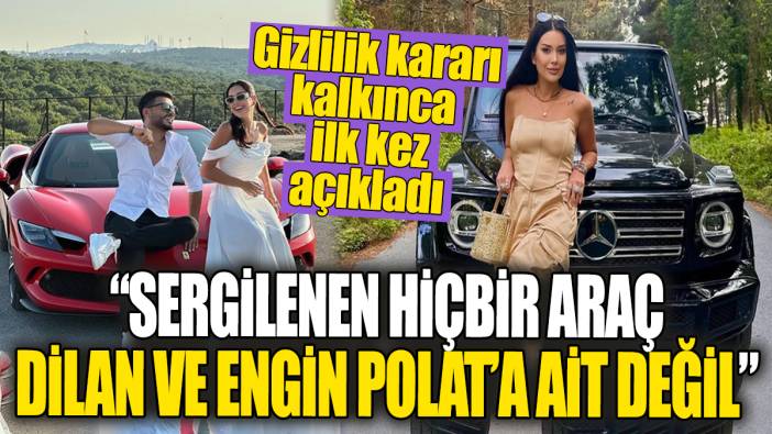 Dilan ve Engin Polat'ın avukatı ilk kez açıkladı: Sergilenen hiçbir araç onlara ait değil