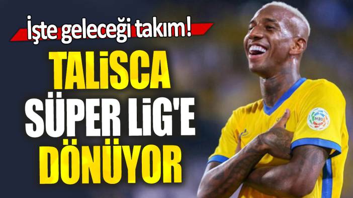 Anderson Talisca Süper Lig'e dönüyor: İşte geleceği takım!