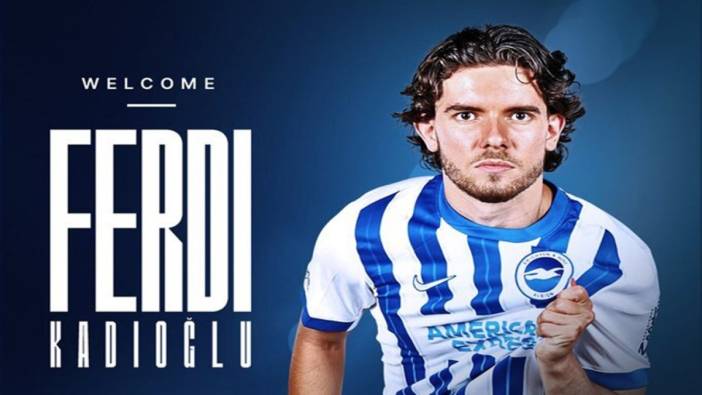 Ferdi Kadıoğlu resmen Brighton'da