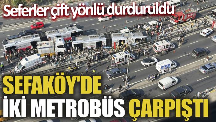 Son dakika... Sefaköy'de iki metrobüs çarpıştı! Seferler çift yönlü durduruldu