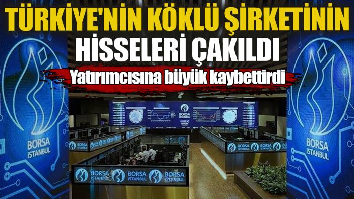 Türkiye'nin köklü şirketinin hisseleri çakıldı! Yatırımcısına büyük kaybettirdi