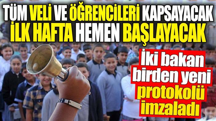 Hem velileri hem öğrencileri kapsayacak, ilk hafta hemen başlayacak! 2 bakanlık protokol imzaladı