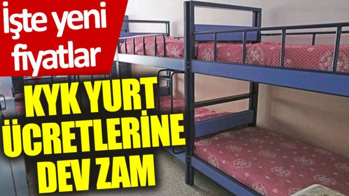 KYK yurt ücretlerine dev zam: İşte yeni fiyatlar