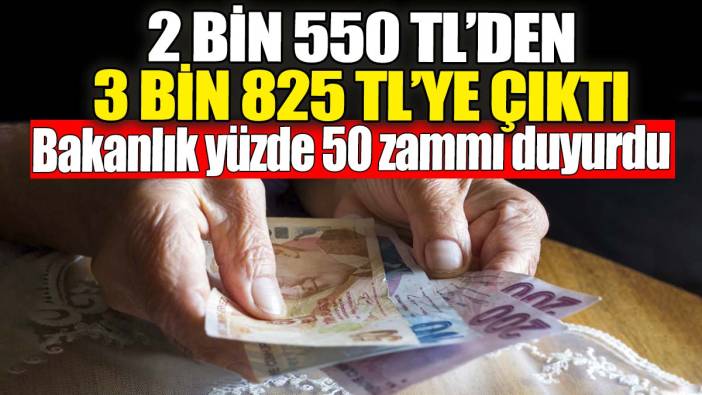 Bakanlık yüzde 50 zammı duyurdu: 2.550 TL’den 3.825 TL’ye çıktı